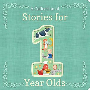 A Collection of Stories for 1-Year Olds